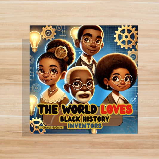 The World Loves Black History: Inventors